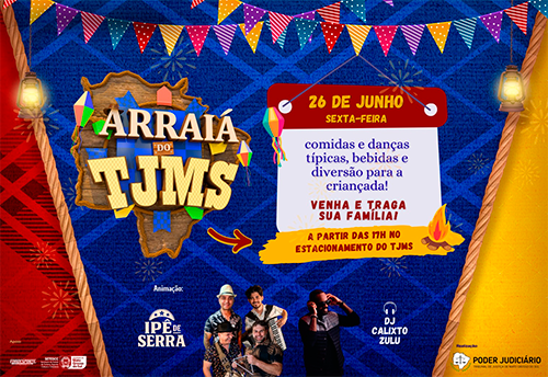 Arraiá do TJMS será realizado no dia 26 de junho em Campo Grande