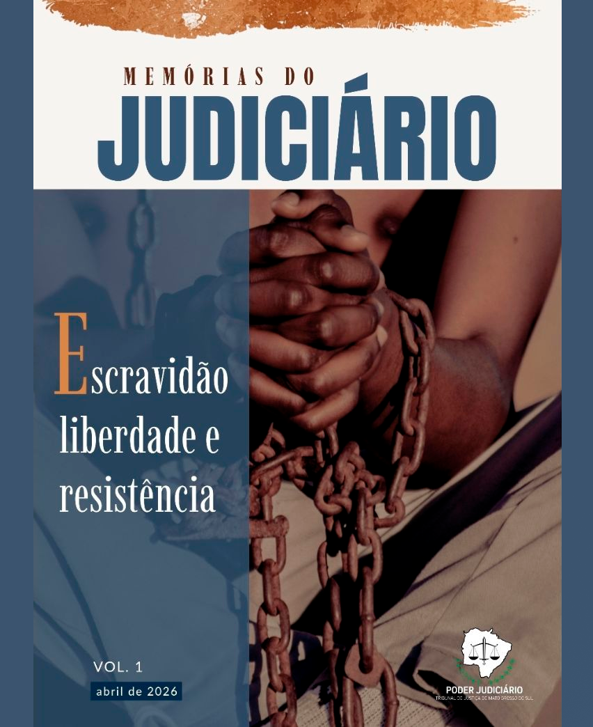 Revista Memórias do Judiciário destaca reflexões sobre liberdade e resistência